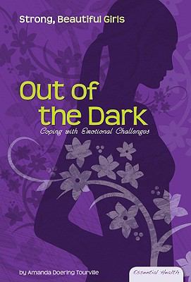 Out of the dark coping with emotional challenges / 6