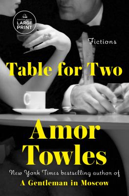 Table for two : fictions [large type] /
