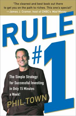 Rule #1 : the simple strategy for successful investing in only 15 minutes a week! /