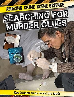 Searching for murder clues /