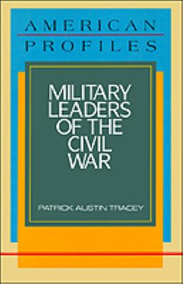 Military leaders of the Civil War /