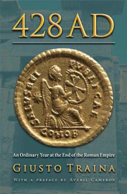 428 AD : an ordinary year at the end of the Roman Empire /