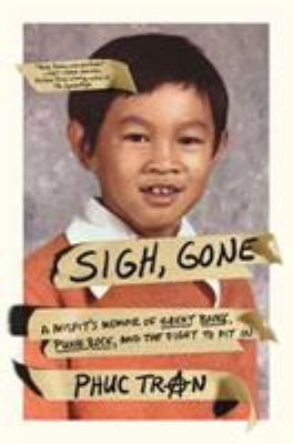 Sigh, gone : a misfit's memoir of great books, punk rock, and the fight to fit in /