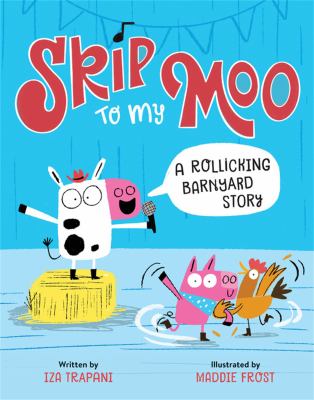 Skip to my moo : a rollicking barnyard story /