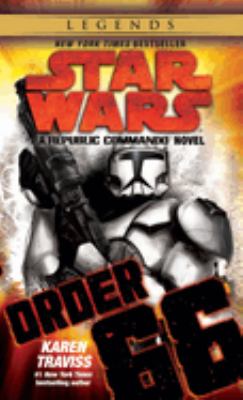 Order 66 : a Republic Commando novel /