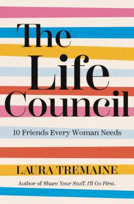 The life council : 10 friends every woman needs /