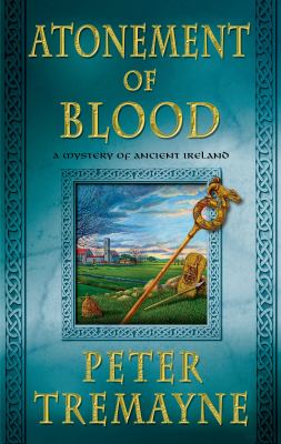 Atonement of blood : a mystery of ancient Ireland /