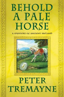 Behold a pale horse : a mystery of ancient Ireland /