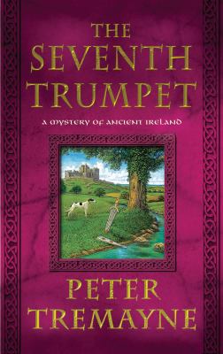 The seventh trumpet : a mystery of Ancient Ireland /