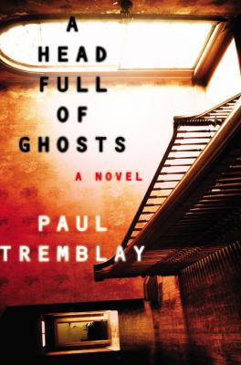 A head full of ghosts : a novel /