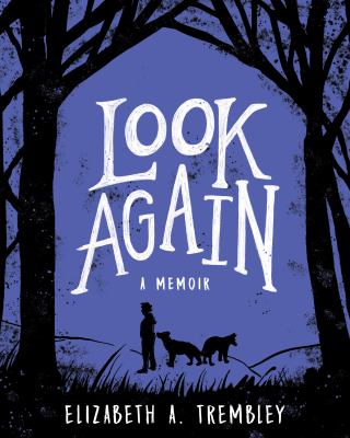 Look again : a memoir /