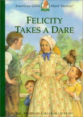 Felicity takes a dare : Felicity, 1774 /