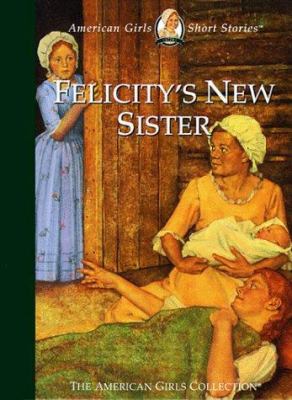 Felicity's new sister /