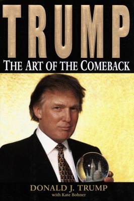 Trump : the art of the comeback /