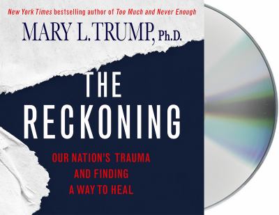 The reckoning [compact disc, unabridged] : our nation's trauma and finding a way to heal /