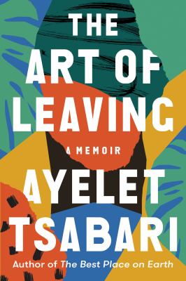 The art of leaving : a memoir /