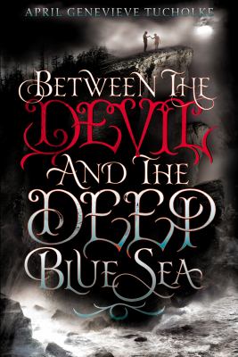 Between the devil and the deep blue sea /