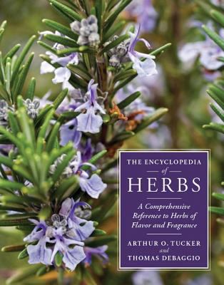 The encyclopedia of herbs : a comprehensive reference to herbs of flavor and fragrance /