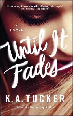 Until it fades : a novel /