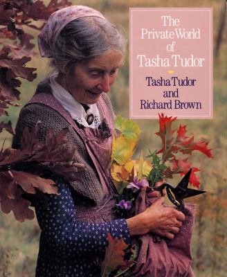 The private world of Tasha Tudor /