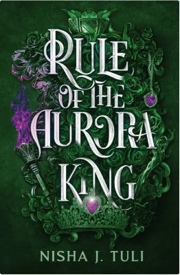 Rule of the aurora king [ebook].