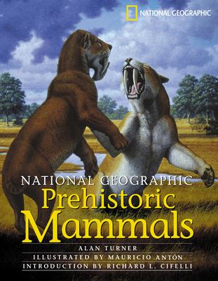 National Geographic prehistoric mammals /