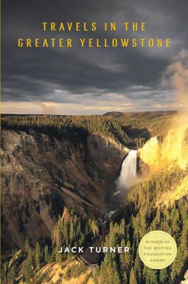 Travels in the Greater Yellowstone /