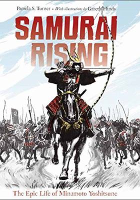 Samurai rising : the epic life of Minamoto Yoshitsune /