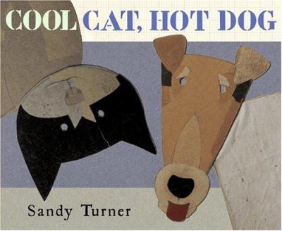 Cool cat, hot dog ; a scrap-book based on real events and brought to your attention /