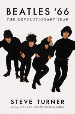 Beatles '66 : the revolutionary year /