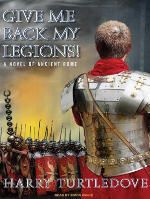 Give me back my legions! [compact disc, unabridged] /