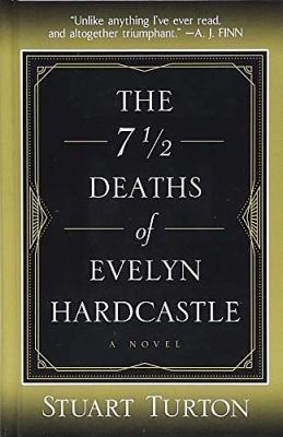 The 7 1/2 deaths of Evelyn Hardcastle [large type] /