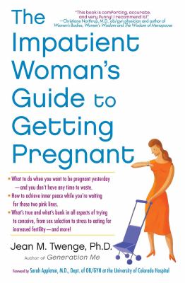 The impatient woman's guide to getting pregnant /