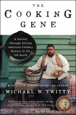 The cooking gene : a journey through African American culinary history in the Old South /