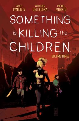 Something is killing the children. Volume three /