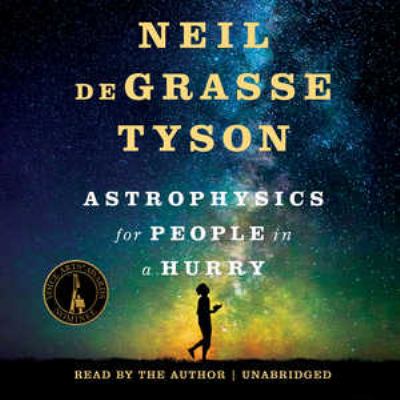 Astrophysics for people in a hurry [compact disc, unabridged] /