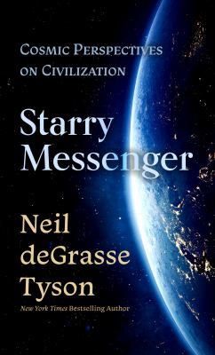 Starry messenger : cosmic perspectives on civilization [large type] /