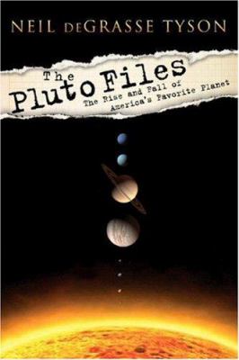 The Pluto files : the rise and fall of America's favorite planet /