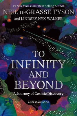 To infinity and beyond [ebook] : A journey of cosmic discovery.