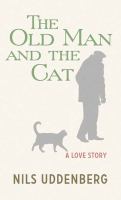 The old man and the cat [large type] : a love story /