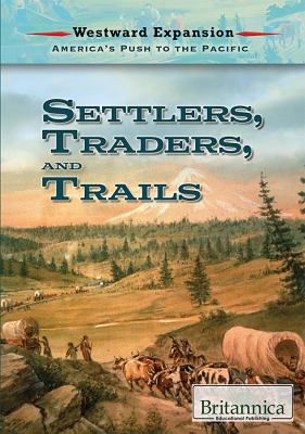 Settlers, traders, and trails /