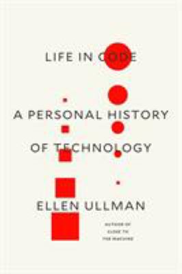 Life in code : a personal history of technology /