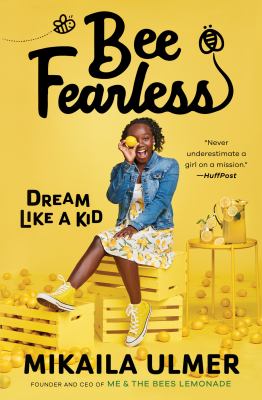 Bee fearless : dream like a kid /