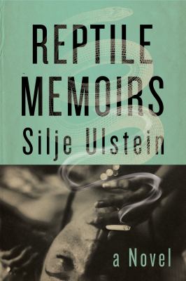 Reptile memoirs : a novel /