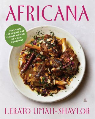 Africana : more than 100 recipes and flavors inspired by a rich continent /