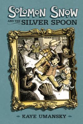 Solomon Snow and the silver spoon /
