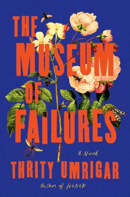 The museum of failures : a novel /