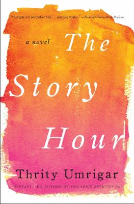 The story hour : a novel /