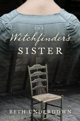 The witchfinder's sister : a novel /