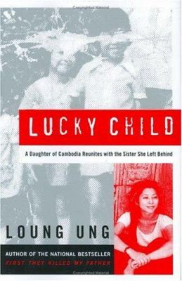 Lucky child : a daughter of Cambodia reunites with the sister she left behind /